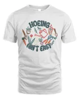 Hoeing ain't easy Unisex Standard T-Shirt white s