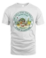 Some people spend their whole life trying to be perfect others do gardening Unisex Standard T-Shirt white s