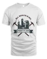 All Wealth is But the Product of Labor Unisex Standard T-Shirt white s