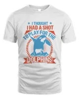 I thought I had a shot to play for the Dolphins-01 Men's Standard T-Shirt white s