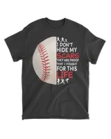 Baseball Baseball Player proud saying dont hide my Scar for Baseball Dad Son Brother 14 Baseball Coach Men's Standard T-Shirt black s