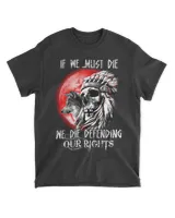 Native Die Defending Our Rights Unisex Standard T-Shirt black s