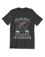 I'm not mean or cold hearted i'm just sick of being fucked over