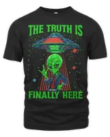 The Truth Is Finally Here 2Alien Extraterrestrial Theory Unisex Premium T-Shirt black s