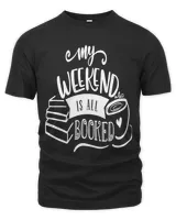 MY WEEKEND IS ALL BOOKED for Bookworm Unisex Premium T-Shirt black s