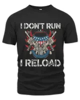Gun Lovers I Dont Run I Reload Funny Gun Owners American Unisex Premium T-Shirt black s