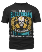 Im An Electrician So Im Fully Qualified To Remove Unisex Premium T-Shirt black s