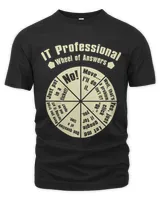 IT Professional Wheel Of Answers Sysadmin Geek Nerd Gift Unisex Premium T-Shirt black s