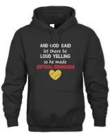 And God Said Let There Be Loud Yelling So He Made Softball Grandmas Unisex Hoodie black s