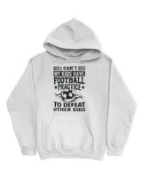 I Cant My Kids Have Football Practice To Defeat Other Kids