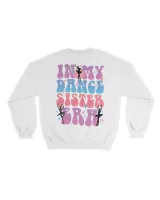 In my dance sister era shirt Unisex Sweatshirt white s