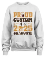 Proud Custom Graduate Sweatshirt,Graduate Costum Shirt,Proud Costum of A 2025 Graduation Gift, Graduation Shirt,Senior 2025 Shirt Unisex Sweatshirt white s