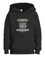 Girl already taken by Smart and Sexy Archaeologist fun gift
