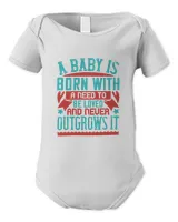 A Baby Is Born With A Need To Be Loved—and Never Outgrows It Baby Shirt, Gift For Family, Toddler T Shirt, Baby Bodysuit Infant Short Sleeve Bodysuit white 3m