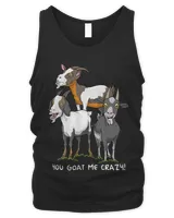 Goat Lover You Goat Me Crazy Funny Wierd Goat Pun