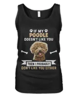 If my Poodle doesnt like you Dog Owner Pug