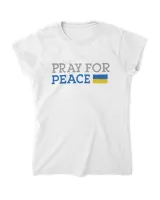Pray For Peace T Shirt For Ukraine