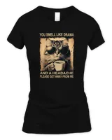 Coffee Cat You Smell Like Drama And A Headache Funny Women's Standard T-Shirt black s