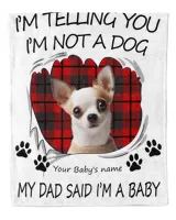 I'm Telling You I'm Not A Pet My Parent Said I'm A Baby Premium Mink Sherpa Blanket white 50x60in