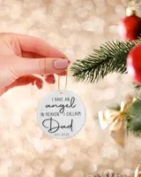 Personalized Custom Memorial I Have An Angel In Heaven I Call Him Dad Ceramic Ornament TTH Porcelain Ornament - Circle white one-sided __single