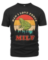 MILF Man I Love Frogs T-Shirt
