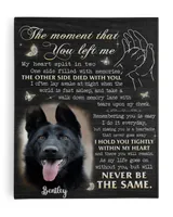 Personalized Custom The Moment That You Left Me My Heart Dog Pet Memorial Canvas Art Poster DC18 Ready To Hang Portrait Canvas white 11x14in