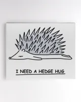 I need a hedge hug canvas