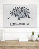 I need a hedge hug canvas