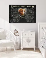 Personalized Custom Don't Cry Sweet Mama Dog Cat Pet Memorial Canvas Art Poster DC24 Ready To Hang Landscape Canvas white 14x11in