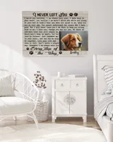Personalized Custom I Never Left You Dog Cat Pet Memorial Canvas Art Poster DC26 Ready To Hang Landscape Canvas white 14x11in
