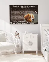 Personalized Custom When Tomorrow Starts Without Me Dog Cat Pet Memorial Canvas Art Poster DC41 Ready To Hang Landscape Canvas white 14x11in