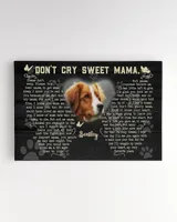 Personalized Custom Don't Cry Sweet Mama Dog Cat Pet Memorial Canvas Art Poster DC24 Ready To Hang Landscape Canvas white 14x11in