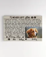 Personalized Custom I Never Left You Dog Cat Pet Memorial Canvas Art Poster DC26 Ready To Hang Landscape Canvas white 14x11in