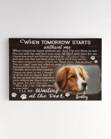 Personalized Custom When Tomorrow Starts Without Me Dog Cat Pet Memorial Canvas Art Poster DC41 Ready To Hang Landscape Canvas white 14x11in