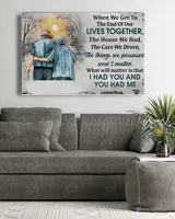I Had You And You Had Me - Gift For Couple Personalized Canvas Print Home Decoration