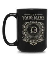 It's A Name Thing Your Would not understand