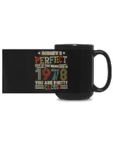 Nobody Is Perfect But If You Were Born In 1978 You Are Pretty Close USA80 Black Mug 15oz black 15oz