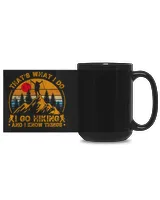 That's What I Do I Go Hiking And I Know Things - Hiking ( Hiking Trails ) Black Mug 15oz black 15oz