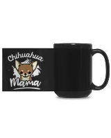 Chihuahua Mama - Chihuahua Lover & Dog Lover Black Mug 15oz black 15oz