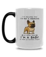 I'm Telling You I'm Not A Frenchie