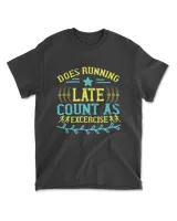 Does Running Late Count As Excercise Running T-Shirt Men's Standard T-Shirt black s