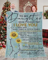 Sunflower To My Daughter Never Forget That I Love You blanket