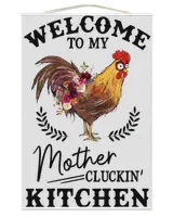 Chicken welcome to my mother