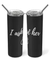 I Asked Her  Funny Fiance Proposal T-Shirt