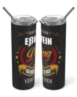 Das Ist Ein Esswein Ding, das würdest du nicht verstehen Skinny Tumbler black 20oz