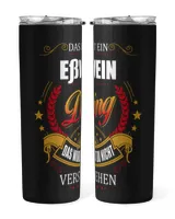 Das Ist Ein Esswein Ding, das würdest du nicht verstehen Skinny Tumbler black 20oz