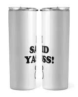 Skinny Tumbler