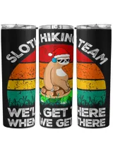 Hiking ( Hiking Trails ) - Sloth Hiking Team We'll Get There When We Get There Funny Christmas Mug