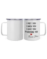 Personalized I Met You Mug