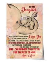To My Daughter Elephant Mom Satin Portrait Poster white 12x18in